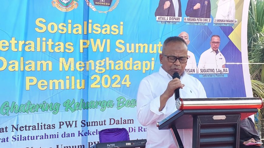 Atal Depari Ingatkan Seluruh Anggota PWI Jaga Netralitas di Pemilu 2024